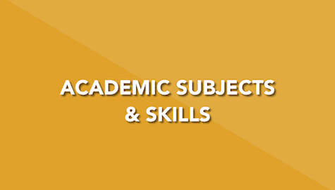 Academic Subjects & Skills