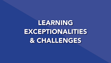 Learning Exceptionalities & Challenges